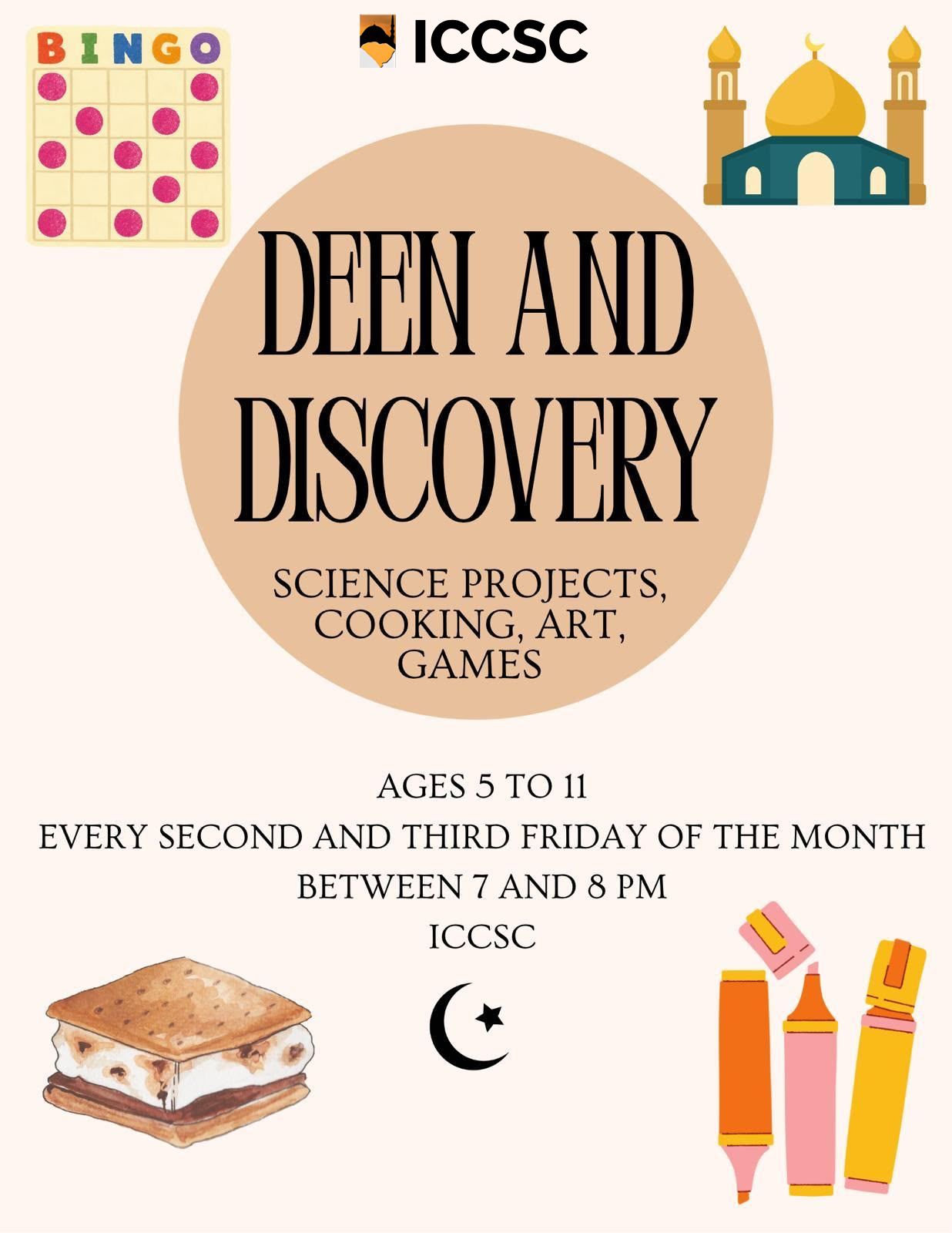 Deen and Discovery flyer — science projects, cooking, art, and games for ages 5 to 11, every second and third Friday of the month from 7 to 8 PM at ICCSC